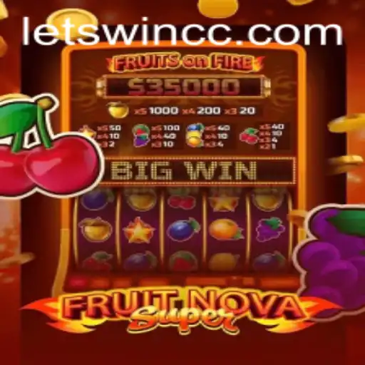 Dive into the Thrilling World of FruitNovaSuper: LETSWIN Your Way to Victory